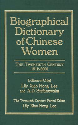 Biographical Dictionary of Chinese Women: v. 2: Twentieth Century