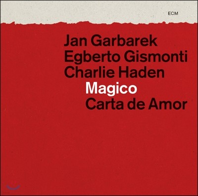 Jan Garbarek /Egberto Gismonti / Charlie Haden - Magico: Carta De Amor
