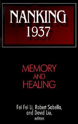 Nanking 1937: Memory and Healing