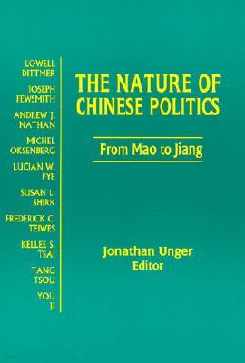 Nature of Chinese Politics: From Mao to Jiang