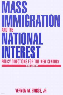 Mass Immigration and the National Interest: Policy Directions for the New Century