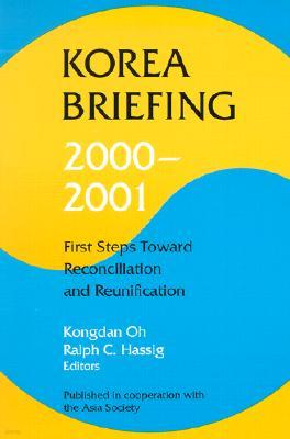 Korea Briefing 2000-2001: First Steps Toward Reconciliation and Reunification