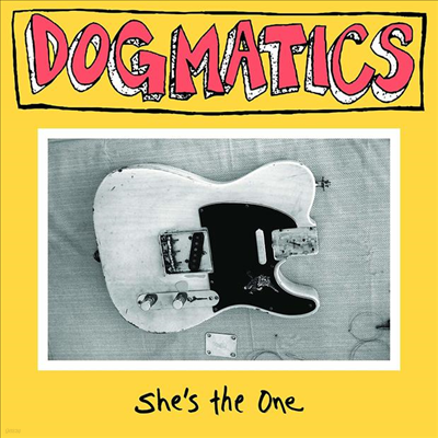 Dogmatics — She's The One 앨범 커버