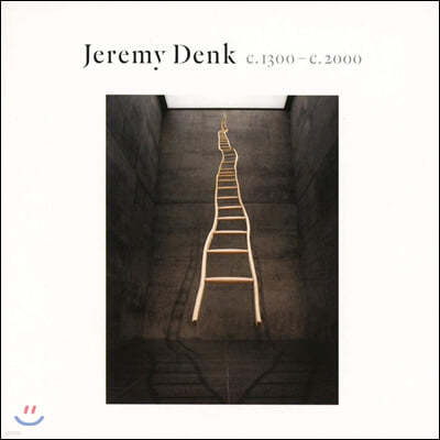 Jeremy Denk ǾƳ  1300 ó ǰ (c.1300-c.2000)