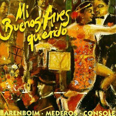 내 사랑 부에노스 아이레스 (Mi Buenos Aires Querido - Tangos Among Friends)(CD) - Daniel Barenboim