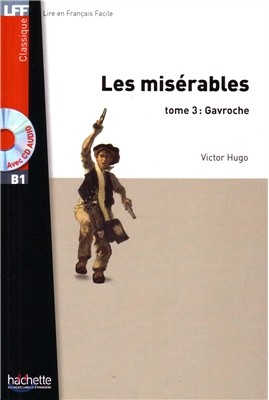 Les Miserables, Tome 3 (Gavroche) + CD MP3 (Lff B1) [With CD (Audio)]