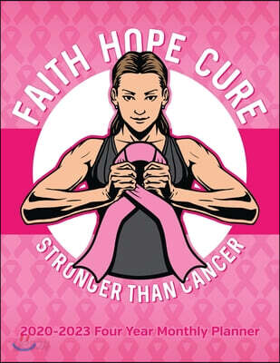 Breast Cancer Planner 2020-2023 Four Year Monthly Planner: Pink Awareness Ribbon Faith Hope Cure Calendar, Notebook and More!