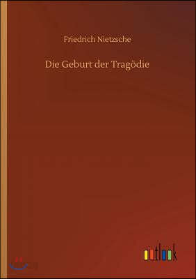Die Geburt der Tragodie
