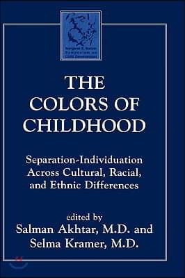 The Colors of Childhood: Separation-Individuation Across Cultural, Racial, and Ethnic Diversity