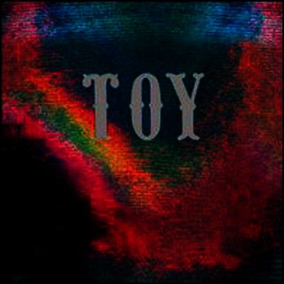 Toy - Toy