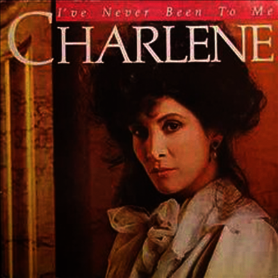 Charlene - I've Never Been To Me (SHM-CD)(일본반)