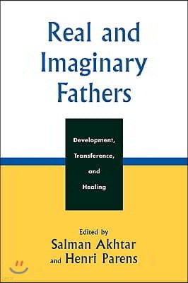 Real and Imaginary Fathers: Development, Transference, and Healing