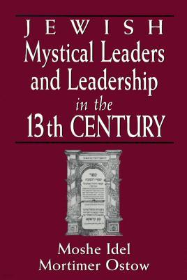 Jewish Mystical Leaders and Leadership in the 13th Century