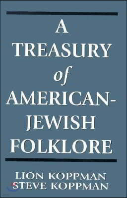 A Treasury of American-Jewish Folklore