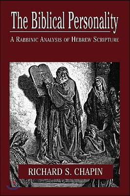 The Biblical Personality: A Rabbinic Analysis of Hebrew Scripture