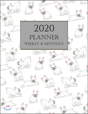 2020 Planner Weekly and Monthly: French Adorably BullDog Calendar