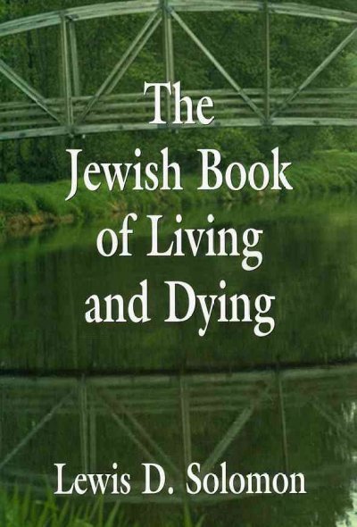 The Jewish Book of Living and Dying