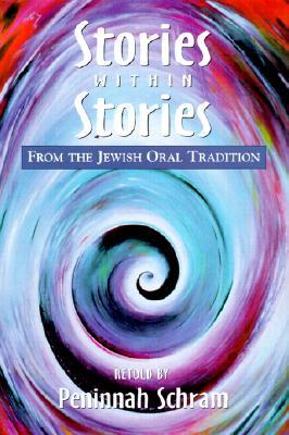 Stories Within Stories: From the Jewish Oral Tradition