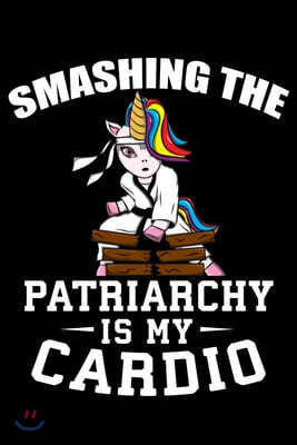 Smashing The Patriarchy Is My Cardio: Feminist Gift Blank Lined Notebook