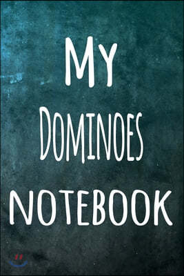 My Dominoes Notebook: The perfect way to record your hobby - 6x9 119 page lined journal!