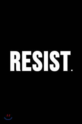 Resist.: Political Protest Blank Lined Journal / Notebook