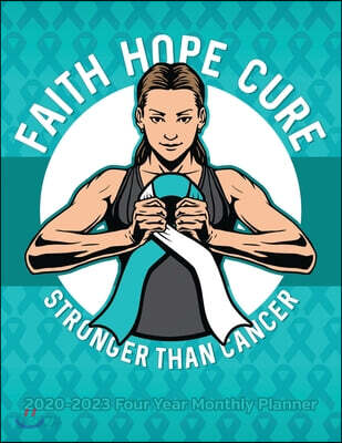 Cervical Cancer Planner 2020-2023 Four Year Monthly Planner: Awareness Ribbon Faith Hope Cure Calendar, Notebook and More!