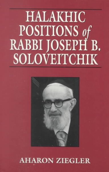 Halakhic Positions of Rabbi Joseph B. Soloveitchik