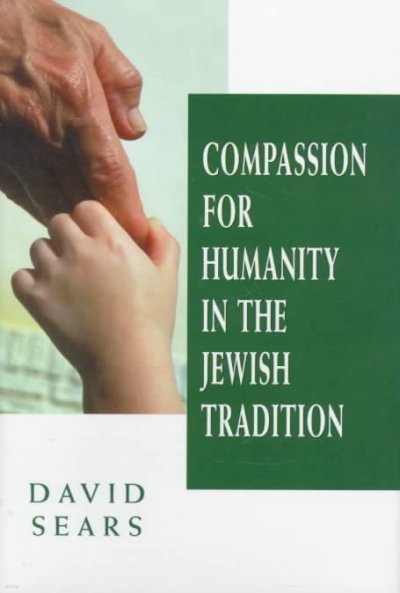 Compassion for Humanity in the Jewish Tradition