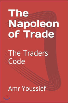 The Napoleon of Trade: The Traders Code