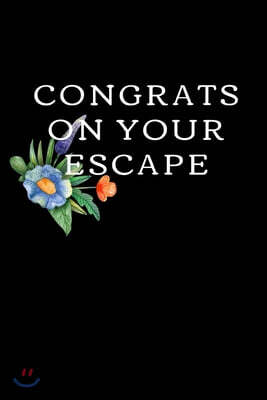 Congrats On Your Escape: Funny Good Bye & Appreciation Gift for a Leaving Colleague- Farewell Gift for Great Boss or Friend- Parting Gift for C