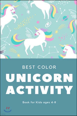 Best Color Unicorn Activity Book for Kids Ages 4-8: Kids beautiful collection of 100 unicorns illustrations Ever