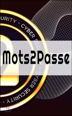 Mots2Passe: Carnet broche pour inscrire les mots de passe d'acces a vos sites Internet favoris.