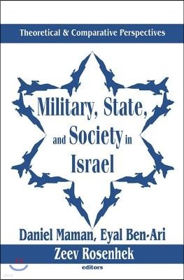 Military, State, and Society in Israel