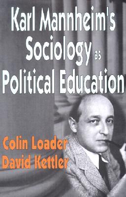 Karl Mannheim's Sociology as Political Education