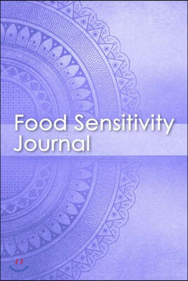 Food Sensitivity Journal: 50 days Food Diary - Track your Symptoms and Indentify your Intolerances and Allergies