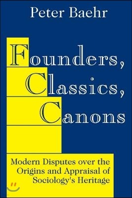 Founders, Classics, Canons