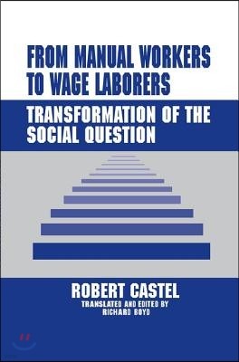 From Manual Workers to Wage Laborers