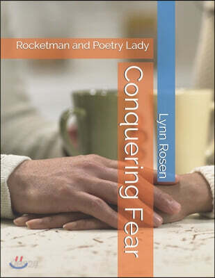 Conquering Fear: Rocketman and Poetry Lady