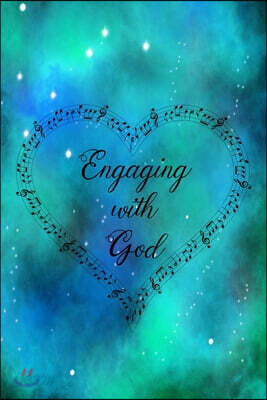 Engaging With God: Travel Size 2-Way Dialog Journal Diary Notebook for Creative Recording and Doodling Keepsake of Daily Time with God an