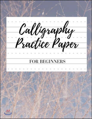 Calligraphy Paper for Beginners : Modern Calligraphy Practice Sheets - 100  sheets, Nifty Hand Lettering Practice Notepad, Calligraphy Parchment Paper