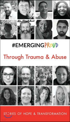 #EMERGINGPROUD Through Trauma & Abuse