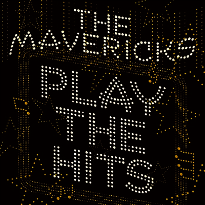 Mavericks — Play The Hits 앨범 커버