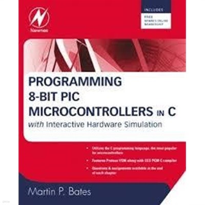 Programming 8-bit PIC Microcontrollers in C: With Interactive Hardware Simulation (Paperback)