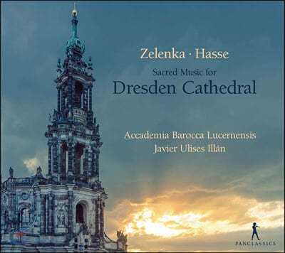 Javier Ulises Illan ī / ϼ: 巹 뼺  (Zelenka / Hasse: Sacred Music For Dresden Cathedral)