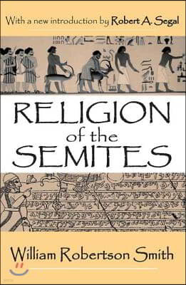 Religion of the Semites: The Fundamental Institutions