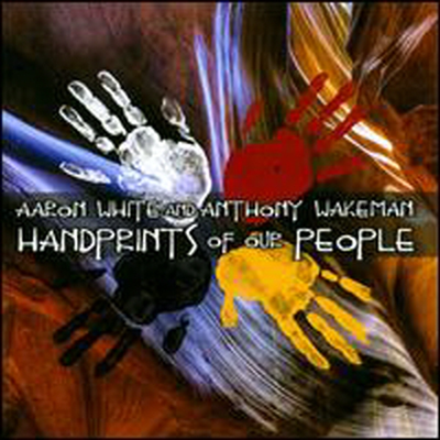Aaron White/Anthony Wakeman - Handprints of Our People (CD)
