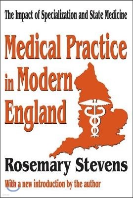 Medical Practice in Modern England