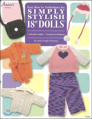 Easy How-To Techniques for Simply Stylish 18" Dolls