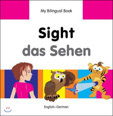 Sight / Das sehen