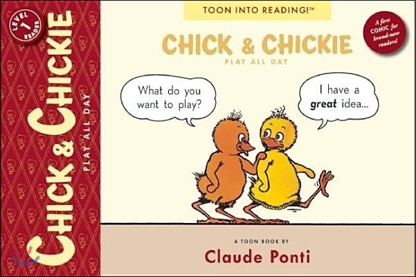 TOON Level 1: Chick and Chickie Play All Day!